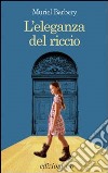 L'eleganza del riccio. E-book. Formato PDF ebook