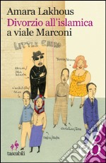 Divorzio all'islamica a viale Marconi. E-book. Formato EPUB ebook