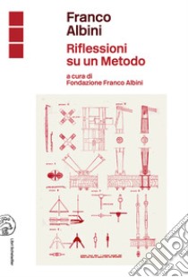 Franco Albini. Riflessioni su un metodo. E-book. Formato EPUB ebook di AA. VV.