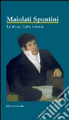 Maiolati Spontini. La storia, l'arte, i musei. E-book. Formato PDF ebook