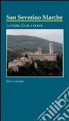 San Severino Marche. La storia, l'arte, i musei. E-book. Formato PDF ebook