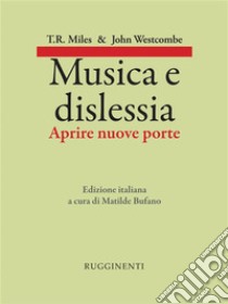 Musica e dislessiaAprire nuove porte. E-book. Formato EPUB ebook di John Westcombe