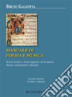 Manuale di poesia e musicaIl testo poetico e il suo rapporto con la musica. Analisi, esercitazioni e glossari. E-book. Formato EPUB ebook