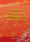 Criteri primari di metodologia pianistica. E-book. Formato EPUB ebook