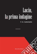 Lucin, la prima indagine. E-book. Formato EPUB ebook