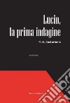 Lucin, la prima indagine. E-book. Formato EPUB ebook di P. G. Castoriadis