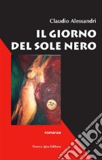 Il giorno del sole nero. E-book. Formato EPUB ebook