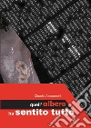 Quell'albero ha sentito tutto. E-book. Formato EPUB ebook di Claudio Alessandri