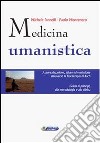 Medicina umanistica: Autorealizzazione, salute ed evoluzione attraverso la floriterapia di Bach. Guida ai principi, alla metodologia e alla clinica. E-book. Formato EPUB ebook di Michele Iannelli