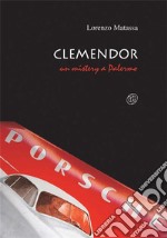 Clemendor: Un mistery a Palermo. E-book. Formato EPUB ebook