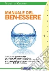 Manuale del ben-essere. E-book. Formato EPUB ebook di Francesco Oliviero