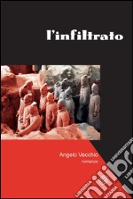 L'infiltrato. E-book. Formato EPUB ebook