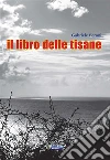 Il libro delle tisane. E-book. Formato EPUB ebook di Gabriele Peroni