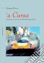 a Cursa: Tormento ed estasi di un pilota alla Targa Florio. E-book. Formato EPUB ebook