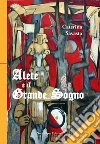 Alete e il grande sogno. E-book. Formato EPUB ebook di Caterina Savasta