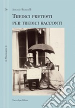 Tredici pretesti per tredici racconti. E-book. Formato EPUB ebook