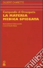 la materia medica spiegata: compendio di omeopatia. E-book. Formato EPUB