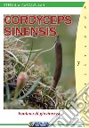 cordyceps sinensis: fontana di giovinezza. E-book. Formato EPUB ebook di Stefania Cazzavillan