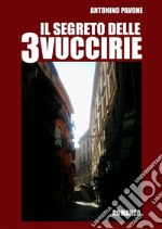 il segreto delle 3 vuccirie. E-book. Formato EPUB ebook