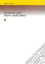 Gemmoterapia - nuovi studi clinici. E-book. Formato EPUB ebook