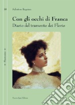 Con gli occhi di Franca: Diario del tramonto dei Florio. E-book. Formato EPUB ebook