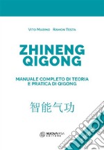 Zhineng QigongManuale completo di teoria e pratica di Qigong. E-book. Formato EPUB ebook