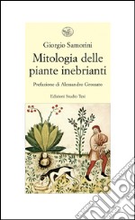 Mitologia delle piante inebrianti. E-book. Formato EPUB