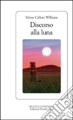 Discorso alla Luna. E-book. Formato EPUB ebook