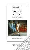 Aspasia e Frine: Vita di due cortigiane. E-book. Formato EPUB ebook