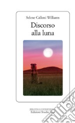 Discorso alla Luna. E-book. Formato PDF ebook