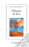 Il bosco di Eva. E-book. Formato EPUB ebook