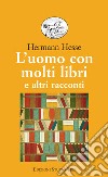 L'uomo con molti libri: e altri racconti. E-book. Formato EPUB ebook