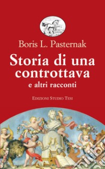 Storia di una controttava. E-book. Formato EPUB ebook di Boris L. Pasternak