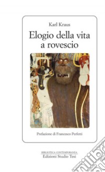 Elogio della vita a rovescio. E-book. Formato EPUB ebook di Karl Kraus