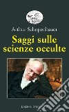 Saggi sulle scienze occulte. E-book. Formato EPUB ebook