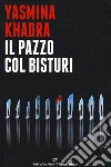 Il pazzo col bisturi. E-book. Formato EPUB ebook di Yasmina Khadra