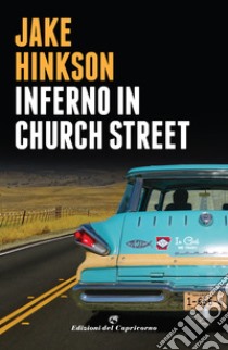 Inferno in Church Street. E-book. Formato EPUB ebook di Jake Hinkson