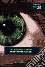 Insetti pericolosi. E-book. Formato EPUB ebook