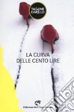 La curva delle Cento Lire. E-book. Formato EPUB ebook