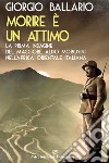 Morire è un attimo: La prima indagine del maggiore Aldo Morosini nell'Africa orientale italiana. E-book. Formato EPUB ebook