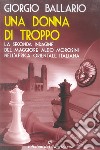 Una donna di troppo: La seconda indagine del maggiore Aldo Morosini nell'Africa italiana. E-book. Formato EPUB ebook di Giorgio Ballario