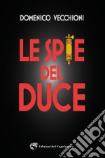 Le spie del duce. E-book. Formato EPUB ebook