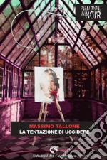 La tentazione di uccidere. E-book. Formato EPUB ebook