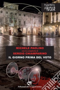 Il giorno prima del voto. E-book. Formato EPUB ebook di Michele Paolino