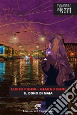 Il dono di Maia. E-book. Formato EPUB