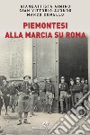 Piemontesi alla marcia su Roma. E-book. Formato EPUB ebook