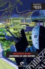 Anatomia di una rapina. E-book. Formato EPUB ebook