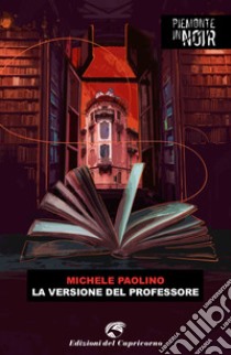 La versione del professore. E-book. Formato EPUB ebook di Michele Paolino