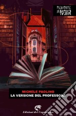 La versione del professore. E-book. Formato EPUB