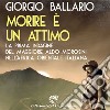 Morire è un attimo: La prima indagine del maggiore Aldo Morosini nell'Africa orientale italiana. Audiolibro. Download MP3 ebook